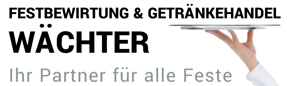 Festbewirtung Wächter